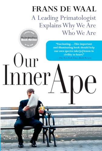 Our Inner Ape: A Leading Primatologist Explains Why We Are Who We Are von Riverhead Books